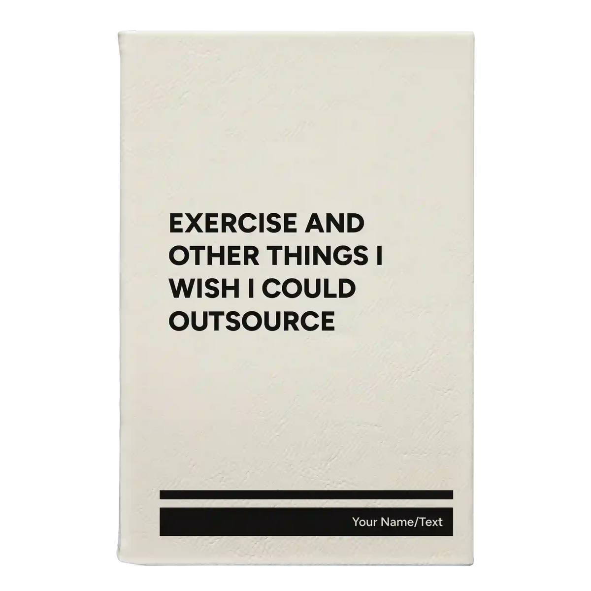 Personalized Exercise and other things I wish I could outsource Leatherette Journal (small) | White
